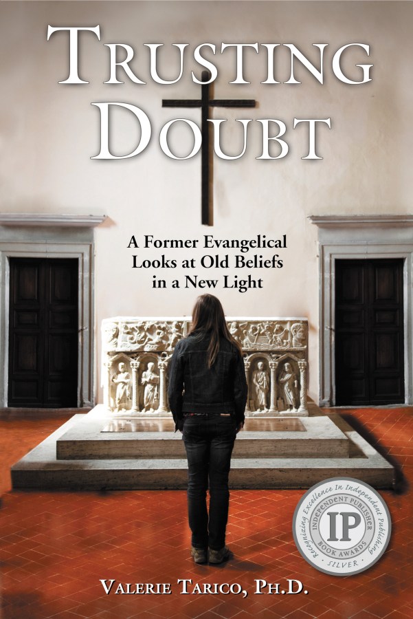 Trusting Doubt: A Former Evangelical Looks at Old Beliefs in a New Light